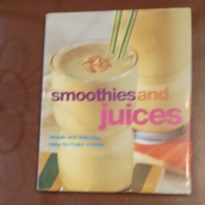 Smoothies and Juices Cookbook